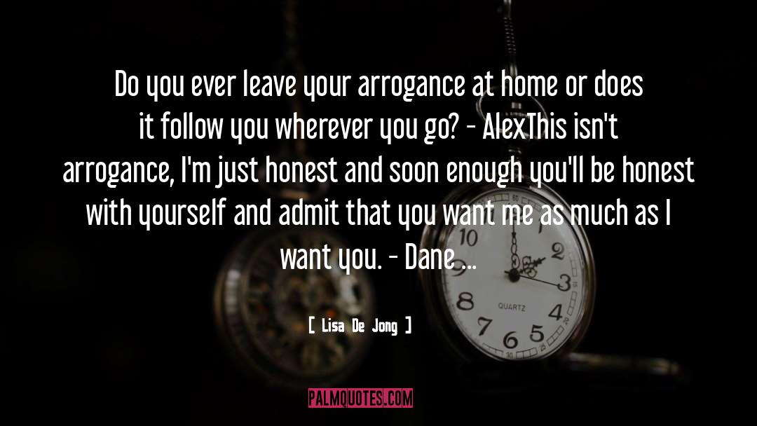 Lisa De Jong Quotes: Do you ever leave your