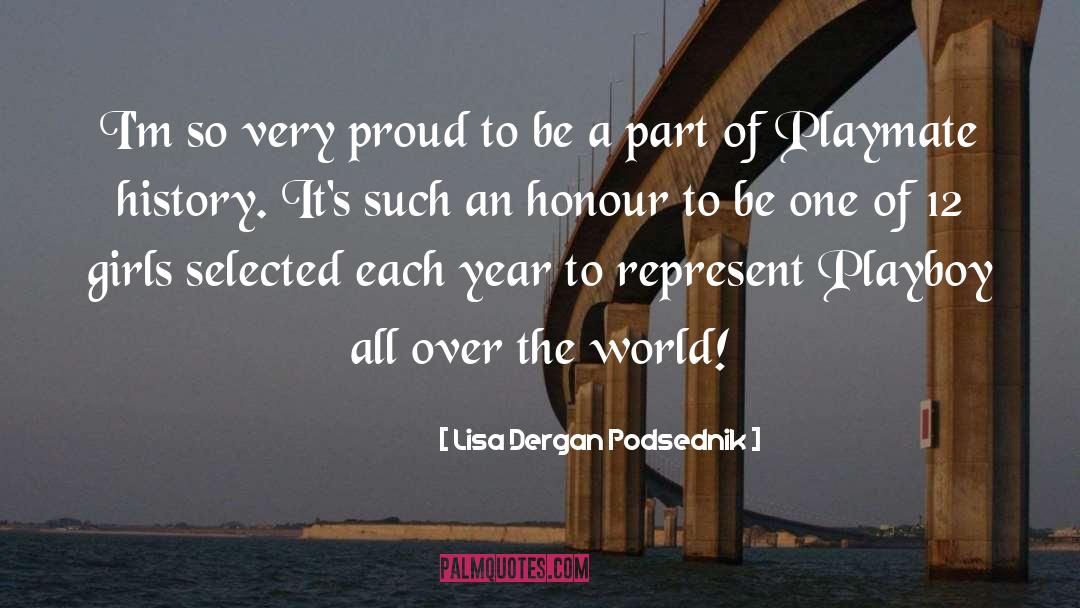 Lisa Dergan Podsednik Quotes: I'm so very proud to