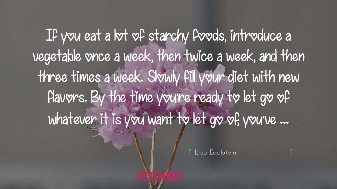 Lisa Edelstein Quotes: If you eat a lot