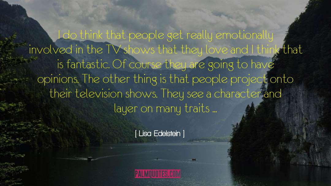 Lisa Edelstein Quotes: I do think that people