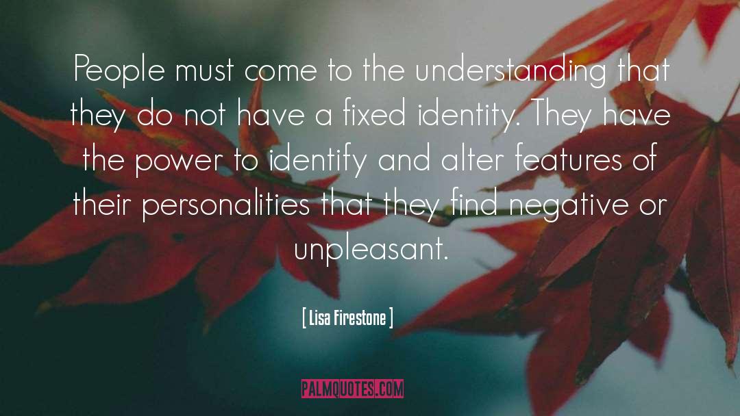 Lisa Firestone Quotes: People must come to the