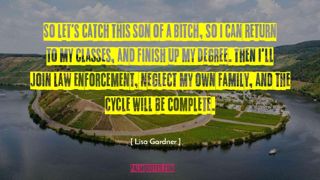 Lisa Gardner Quotes: So let's catch this son