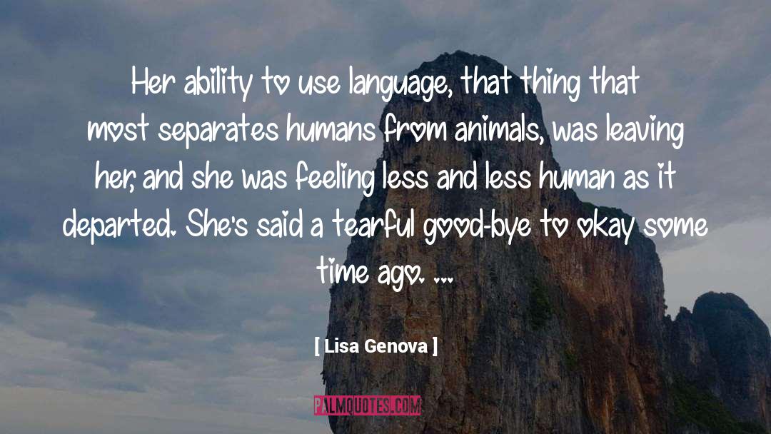 Lisa Genova Quotes: Her ability to use language,