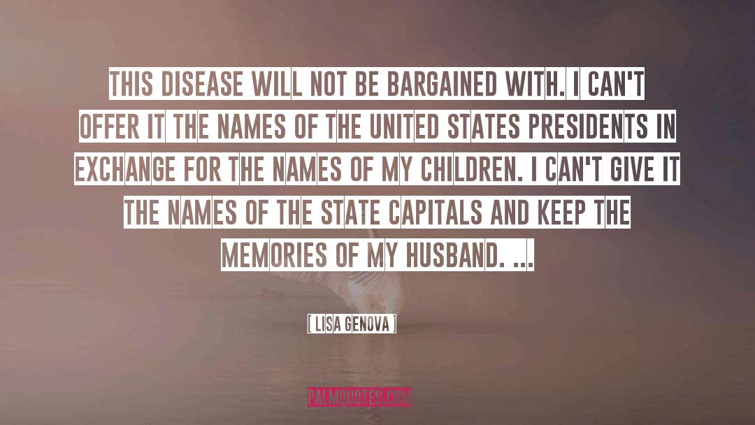 Lisa Genova Quotes: This disease will not be