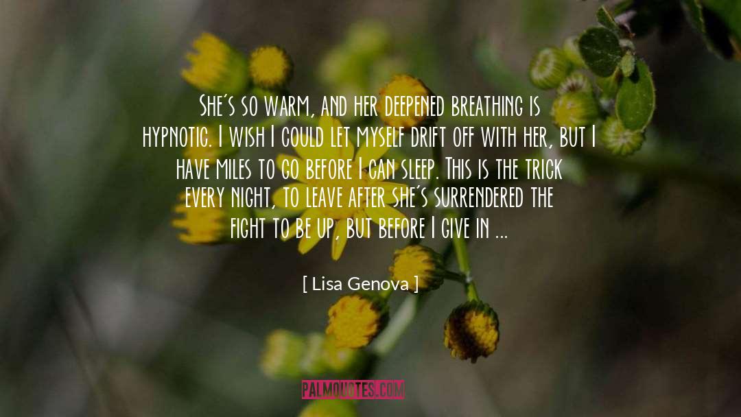 Lisa Genova Quotes: She's so warm, and her