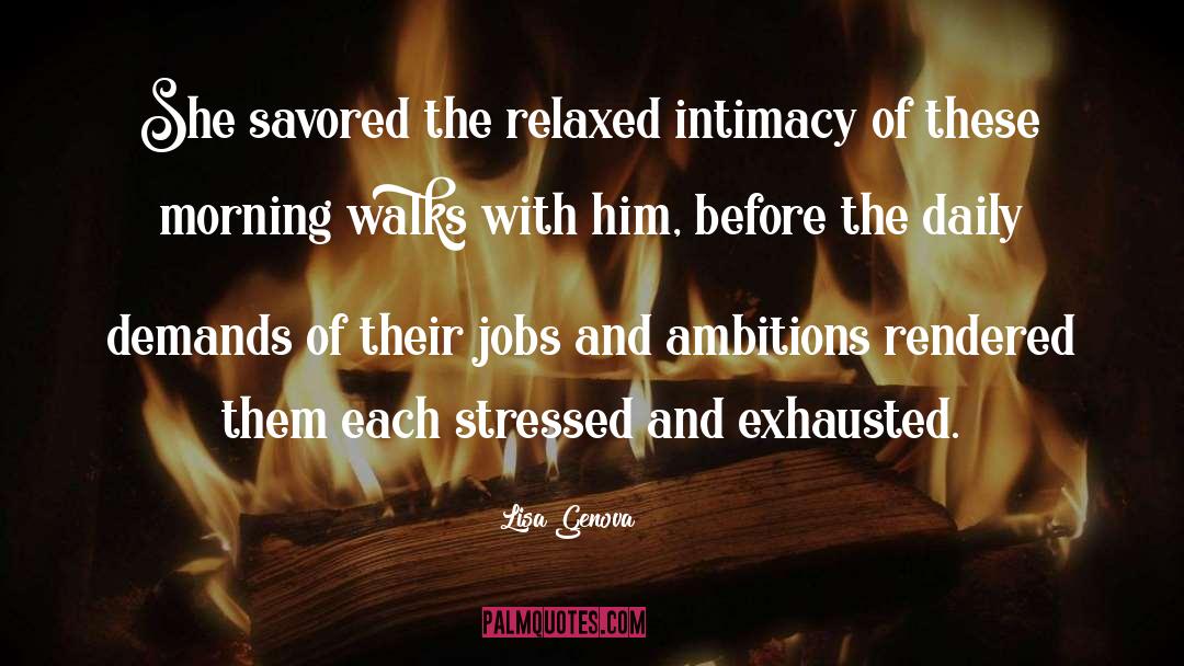 Lisa Genova Quotes: She savored the relaxed intimacy