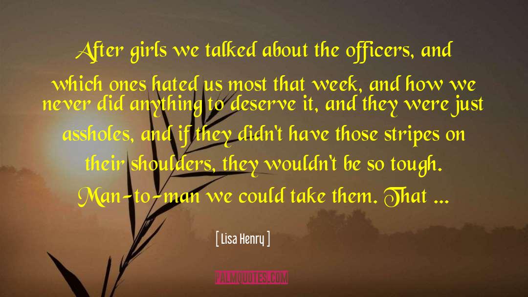 Lisa Henry Quotes: After girls we talked about