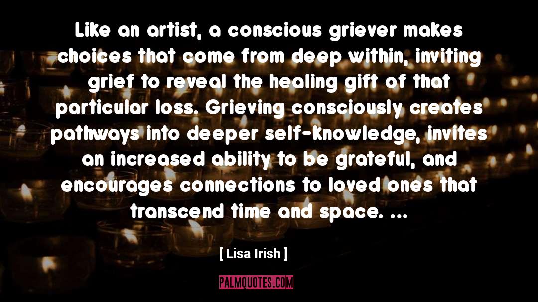 Lisa Irish Quotes: Like an artist, a conscious
