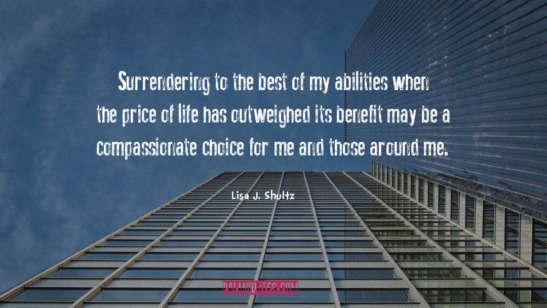 Lisa J. Shultz Quotes: Surrendering to the best of