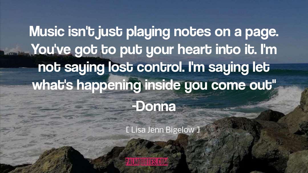 Lisa Jenn Bigelow Quotes: Music isn't just playing notes