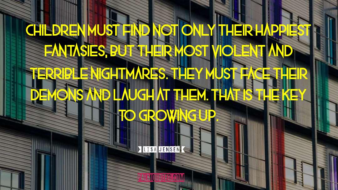 Lisa Jensen Quotes: Children must find not only