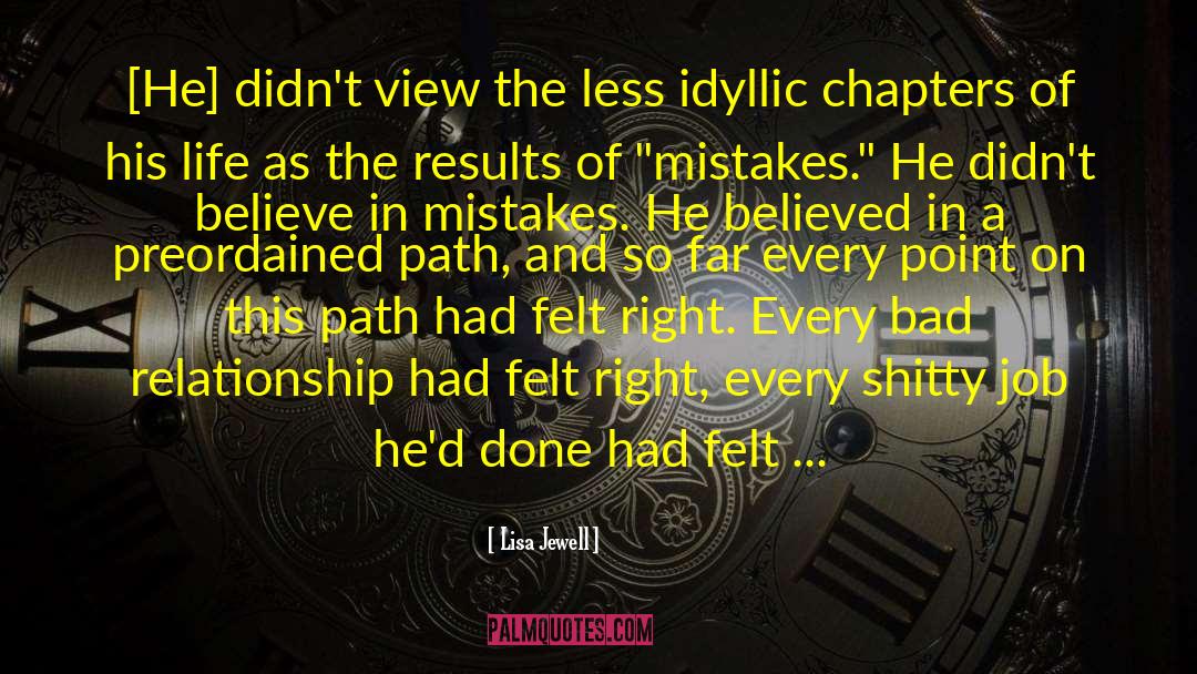 Lisa Jewell Quotes: [He] didn't view the less