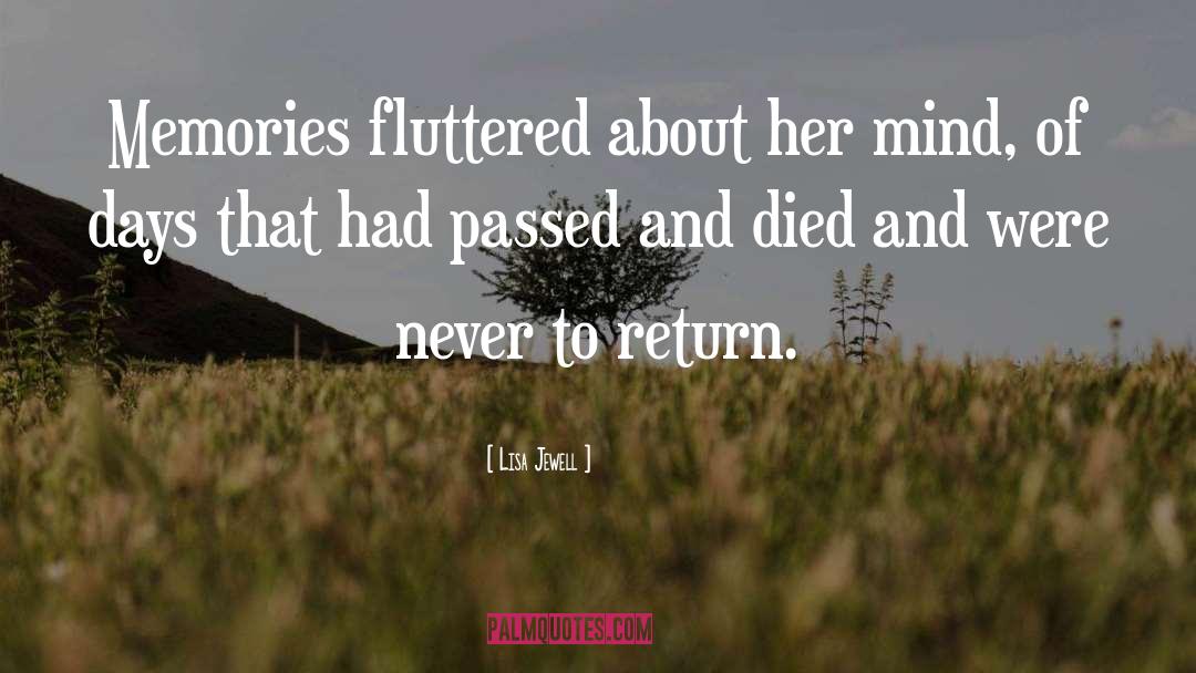 Lisa Jewell Quotes: Memories fluttered about her mind,