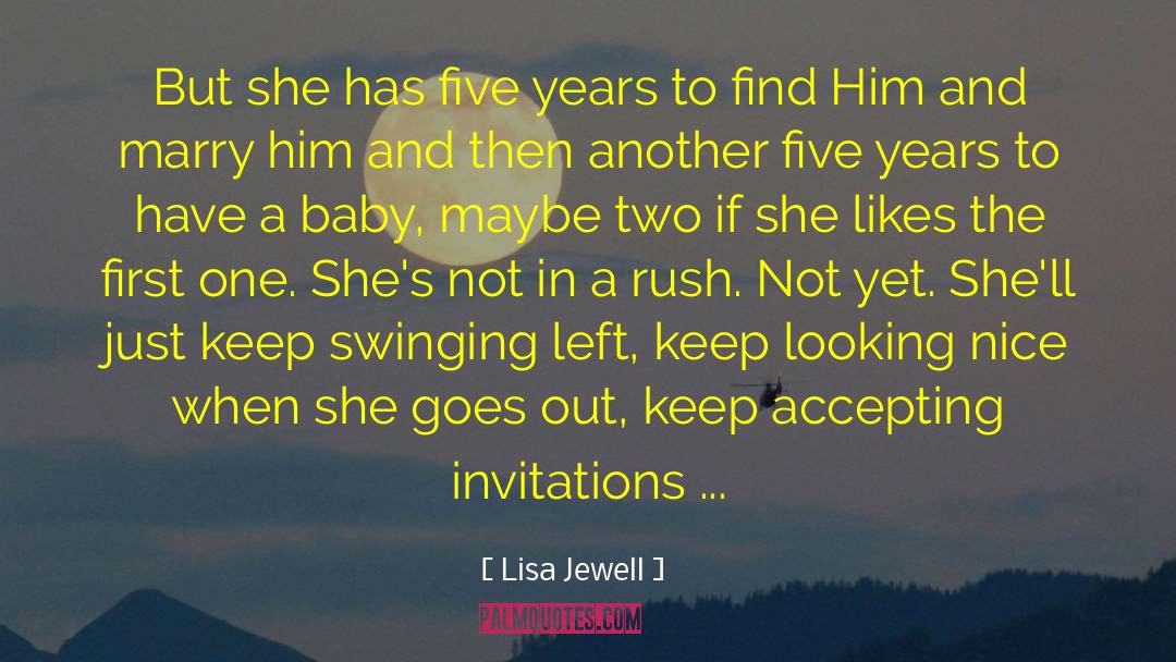 Lisa Jewell Quotes: But she has five years