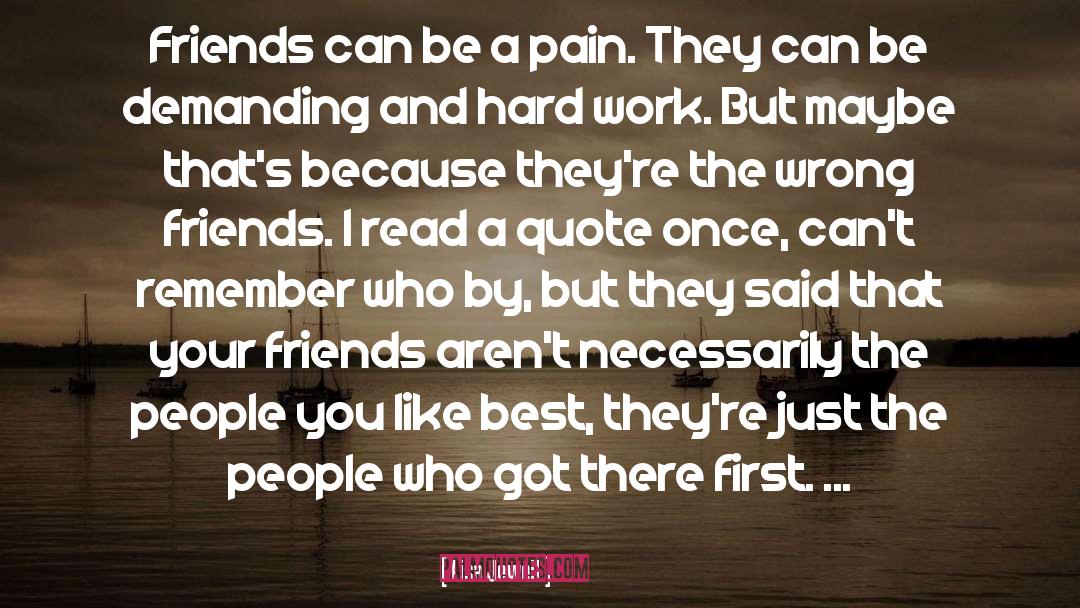 Lisa Jewell Quotes: Friends can be a pain.