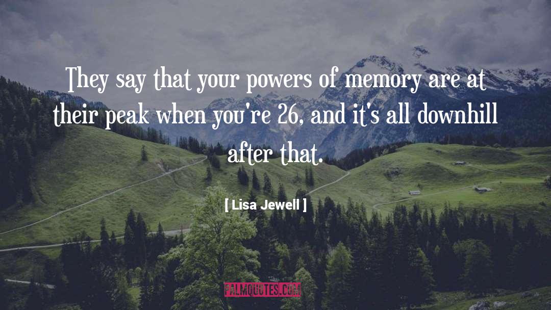 Lisa Jewell Quotes: They say that your powers