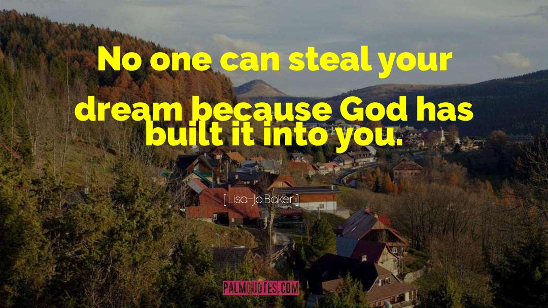 Lisa-Jo Baker Quotes: No one can steal your