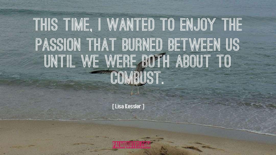 Lisa Kessler Quotes: This time, I wanted to