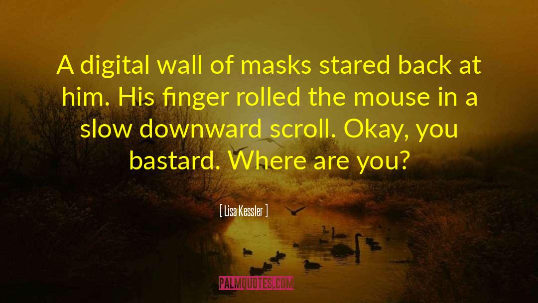 Lisa Kessler Quotes: A digital wall of masks