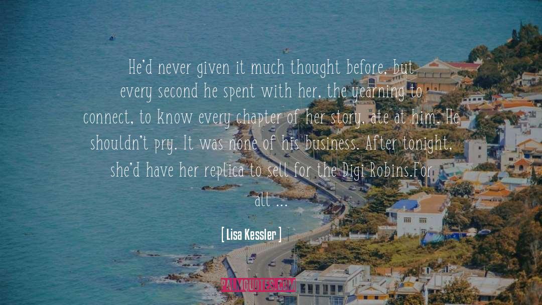 Lisa Kessler Quotes: He'd never given it much