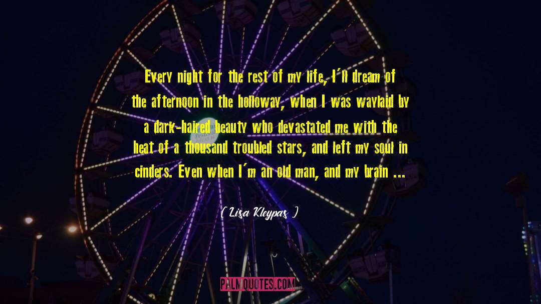Lisa Kleypas Quotes: Every night for the rest