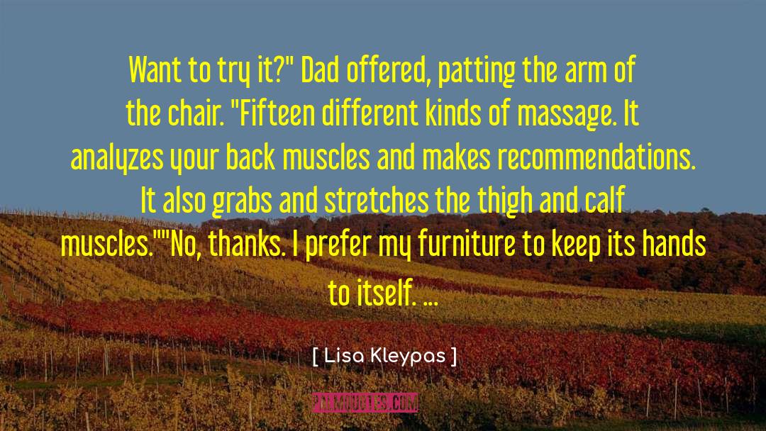 Lisa Kleypas Quotes: Want to try it?