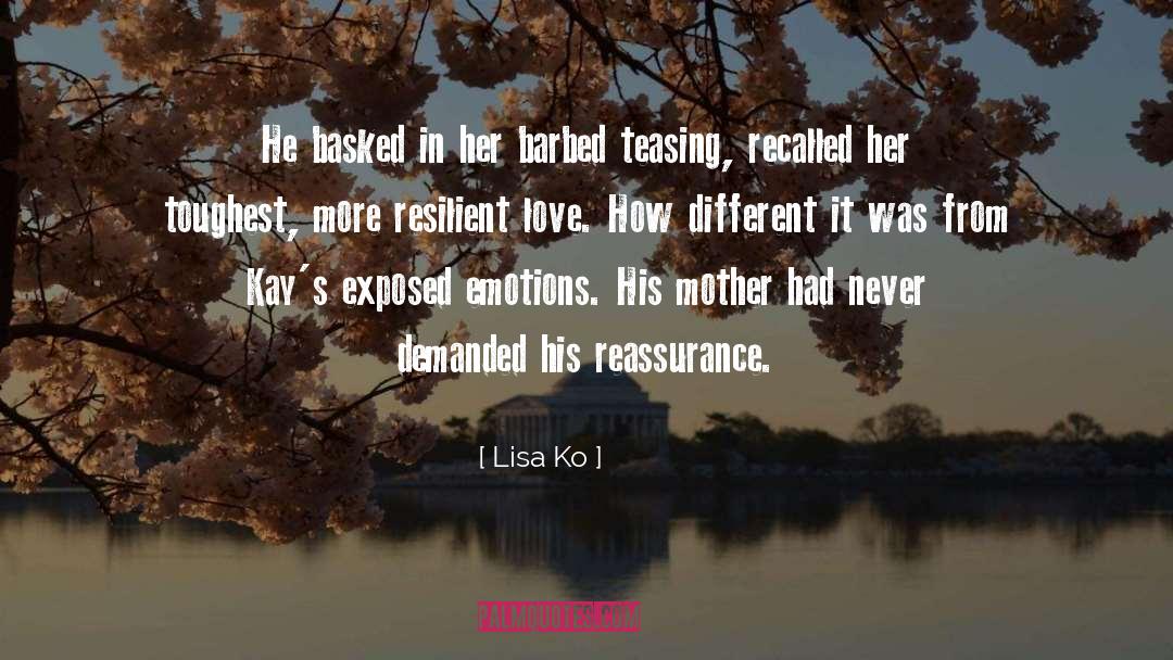 Lisa Ko Quotes: He basked in her barbed