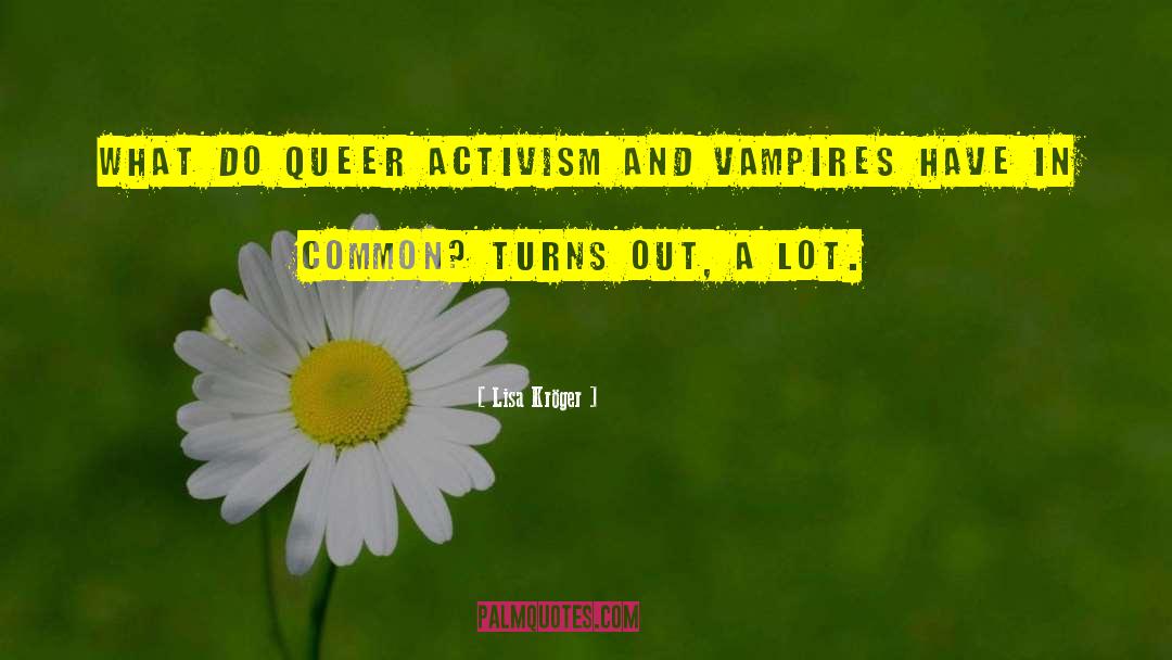 Lisa Kröger Quotes: What do queer activism and