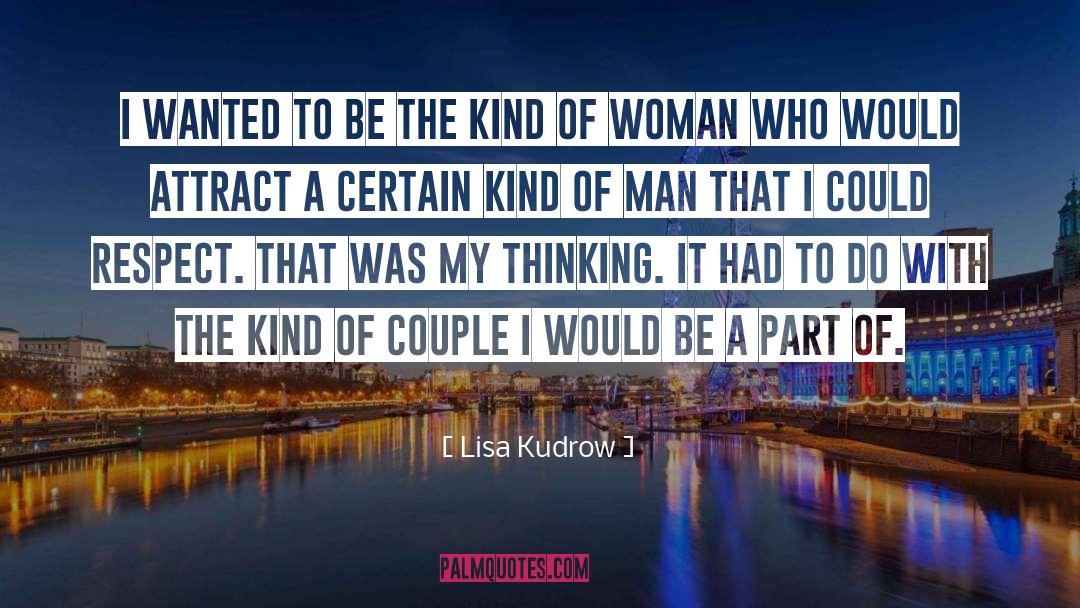 Lisa Kudrow Quotes: I wanted to be the