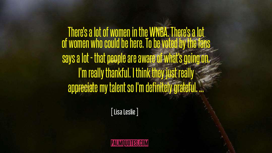 Lisa Leslie Quotes: There's a lot of women