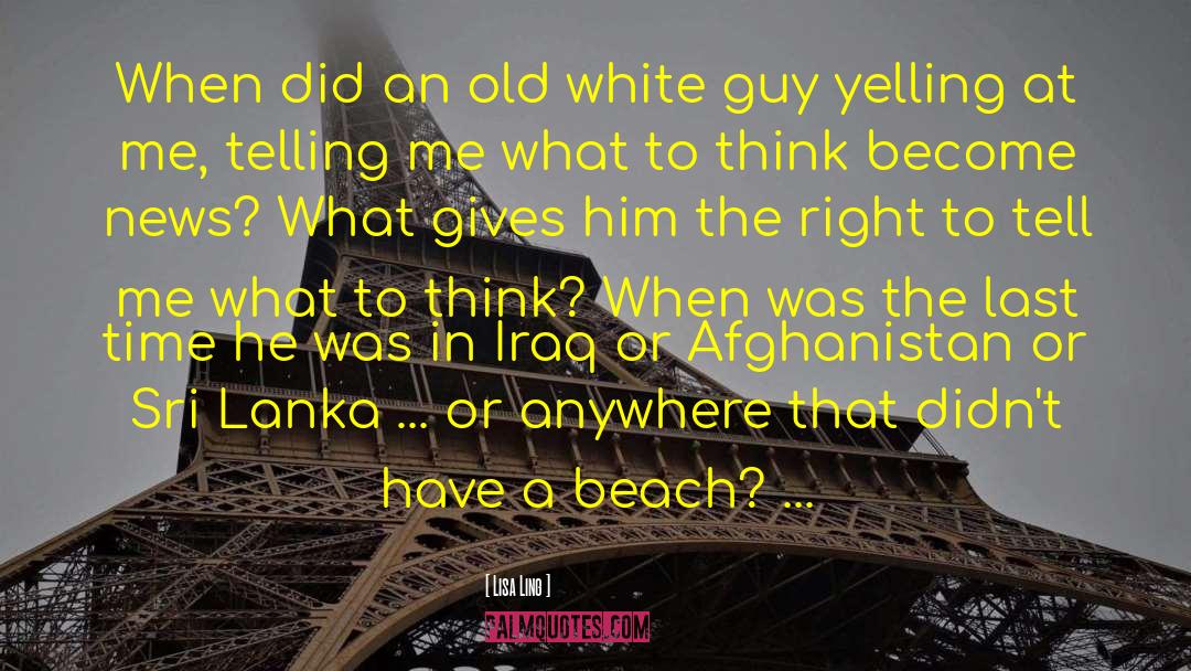 Lisa Ling Quotes: When did an old white