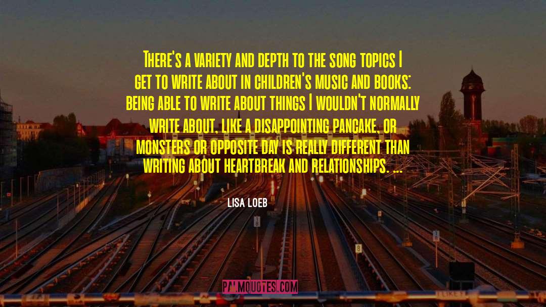 Lisa Loeb Quotes: There's a variety and depth