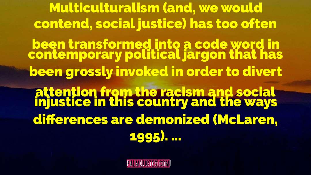 Lisa M. Landreman Quotes: Multiculturalism (and, we would contend,