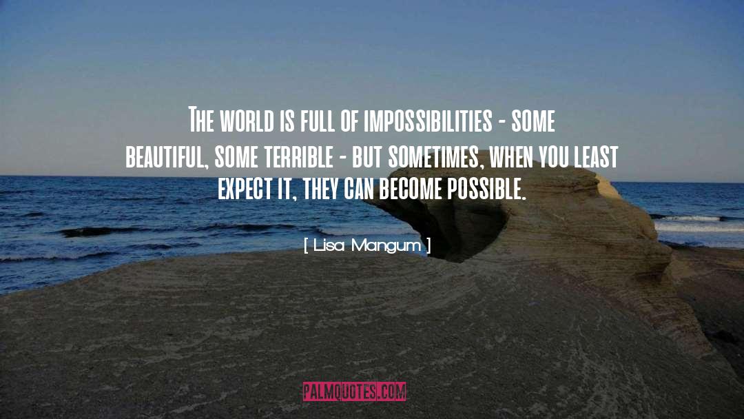 Lisa Mangum Quotes: The world is full of
