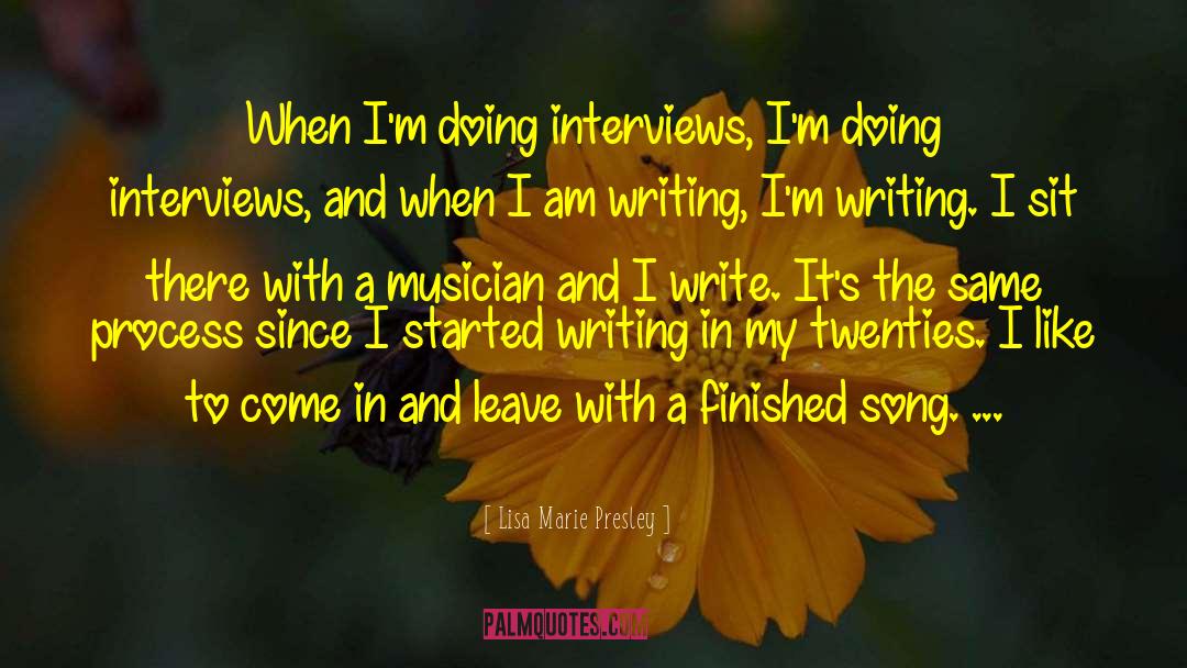 Lisa Marie Presley Quotes: When I'm doing interviews, I'm