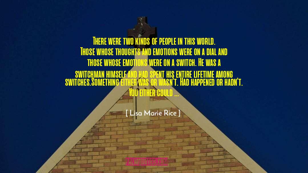 Lisa Marie Rice Quotes: There were two kinds of