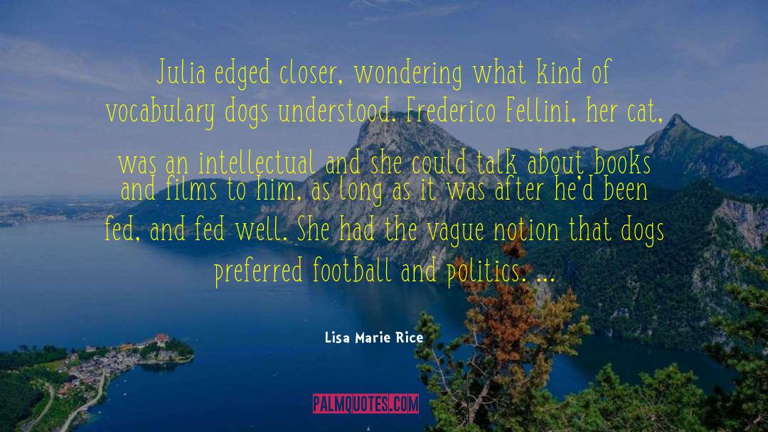 Lisa Marie Rice Quotes: Julia edged closer, wondering what