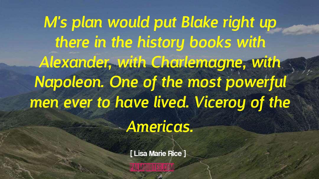 Lisa Marie Rice Quotes: M's plan would put Blake
