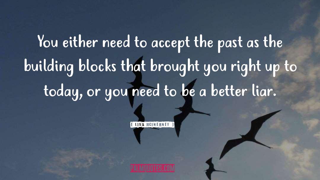 Lisa McInerney Quotes: You either need to accept