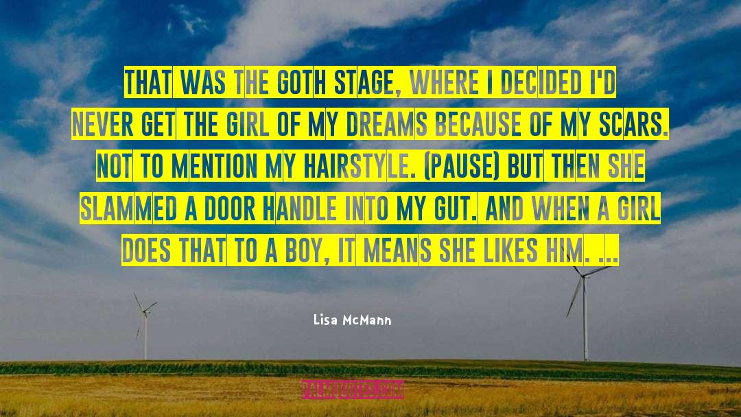 Lisa McMann Quotes: That was the goth stage,