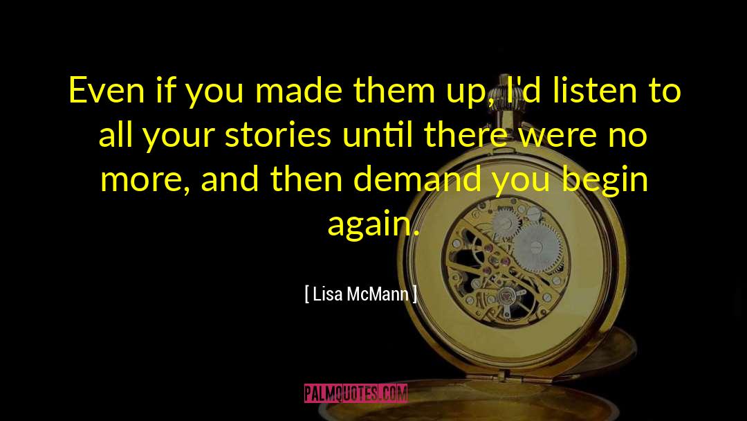 Lisa McMann Quotes: Even if you made them