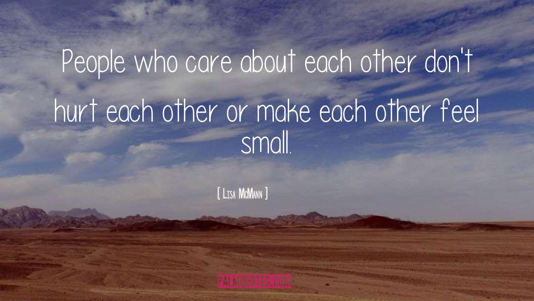 Lisa McMann Quotes: People who care about each