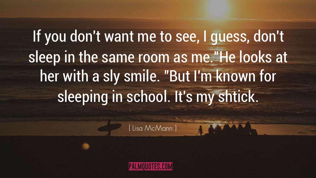 Lisa McMann Quotes: If you don't want me