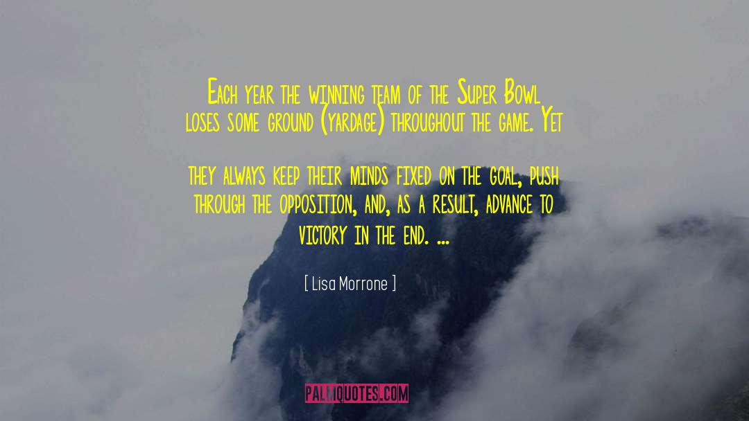 Lisa Morrone Quotes: Each year the winning team