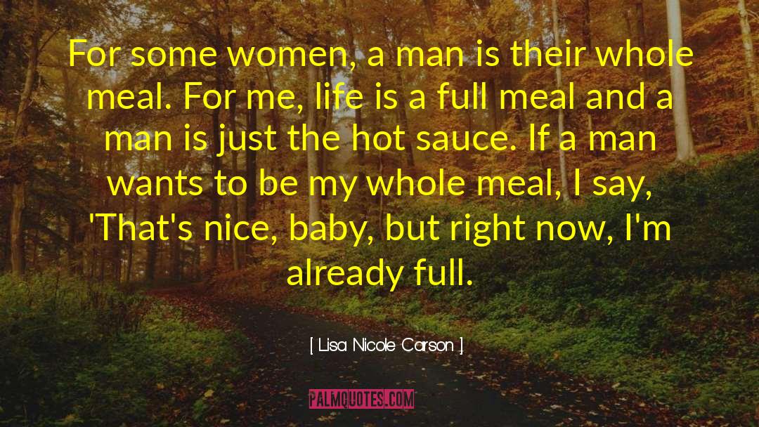 Lisa Nicole Carson Quotes: For some women, a man