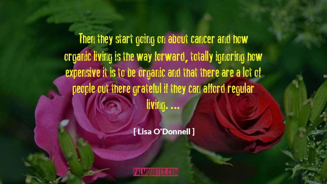 Lisa O'Donnell Quotes: Then they start going on