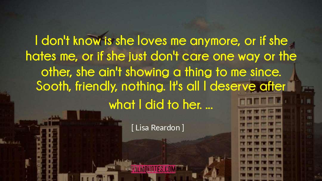 Lisa Reardon Quotes: I don't know is she