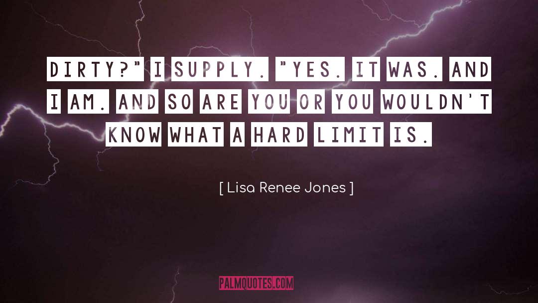 Lisa Renee Jones Quotes: Dirty?
