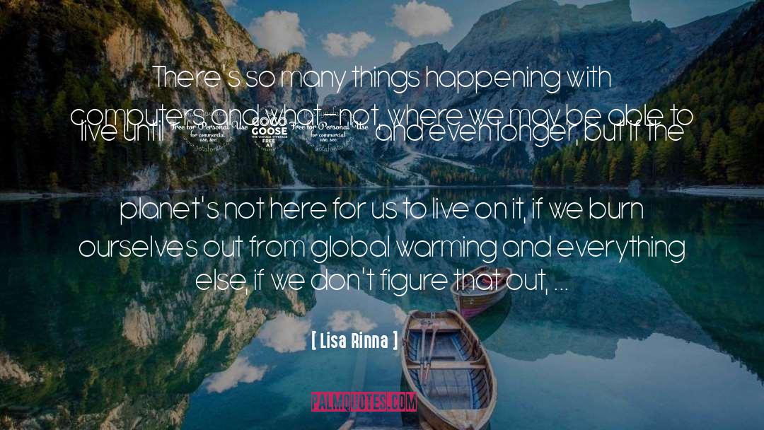 Lisa Rinna Quotes: There's so many things happening