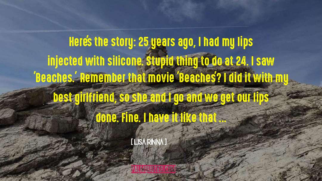 Lisa Rinna Quotes: Here's the story: 25 years